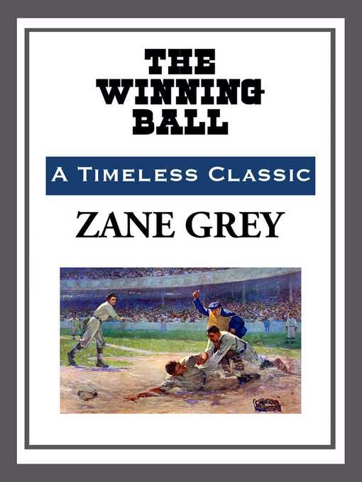 Title details for The Winning Ball by Zane Grey - Available